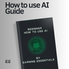How To Use AI - Beginner